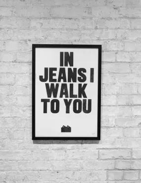 BLA x The Printer's Devil - ‘in jeans i walk to you’ Poster