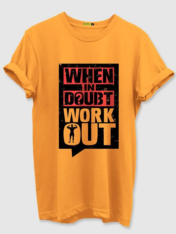 Buy When In Doubt T-shirts For Men Online in India -Beyoung