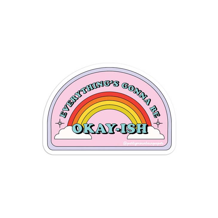 Everything's Gonna Be Okay-ish | Sticker