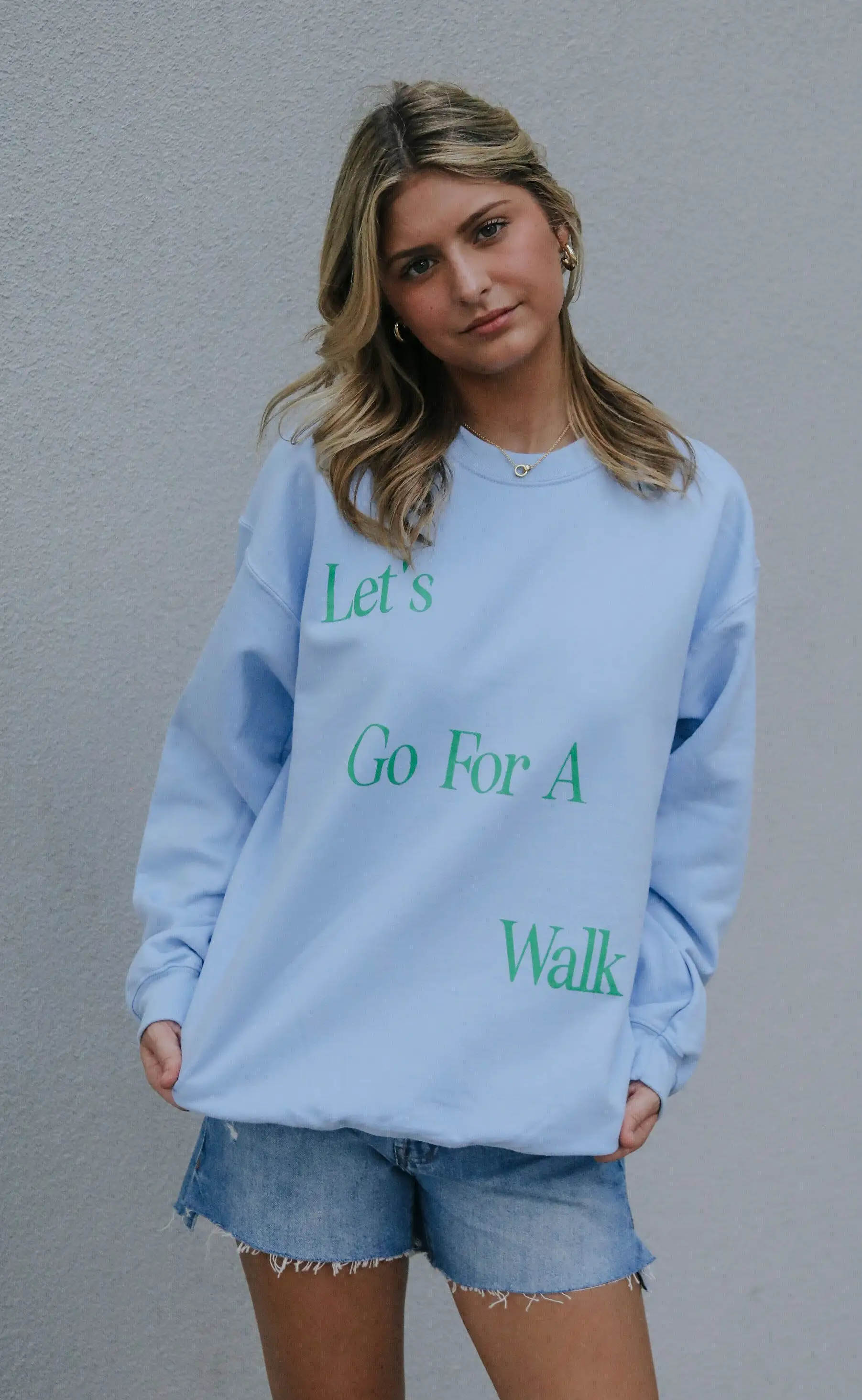 friday + saturday: lets go for a walk sweatshirt