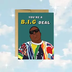 You're a BIG Deal | Greeting Card